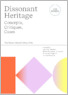[thumbnail of Dissonant Heritage: Concepts, Critiques, Cases - Una Europa Cultural Heritage Series, vol. 1]